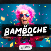 La Bamboche du Vendredi