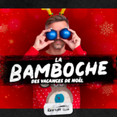 La Bamboche des Vacances de Noël